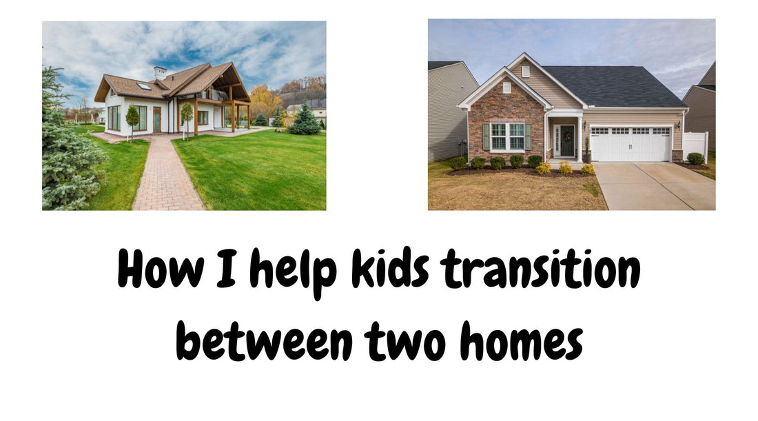 How I help kids transition between two homes