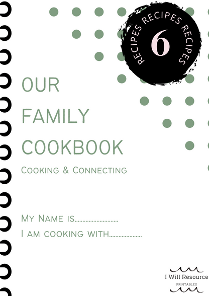 OUR FAMILY COOKBOOK- Cooking & Connection (Digital Download)