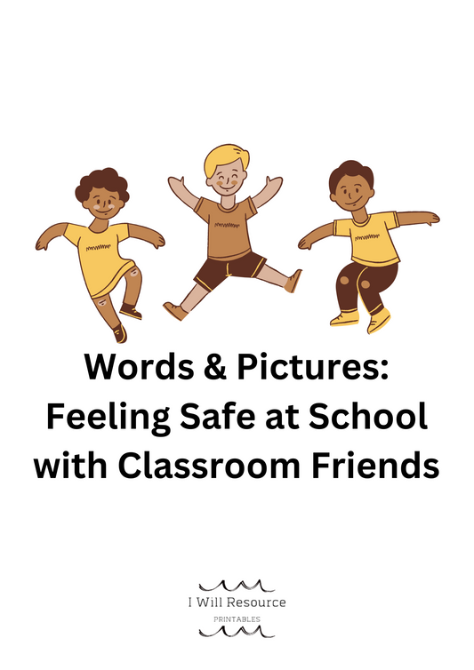 Words & Pictures: Feeling Safe at School with Classroom Friends (Digital Download)